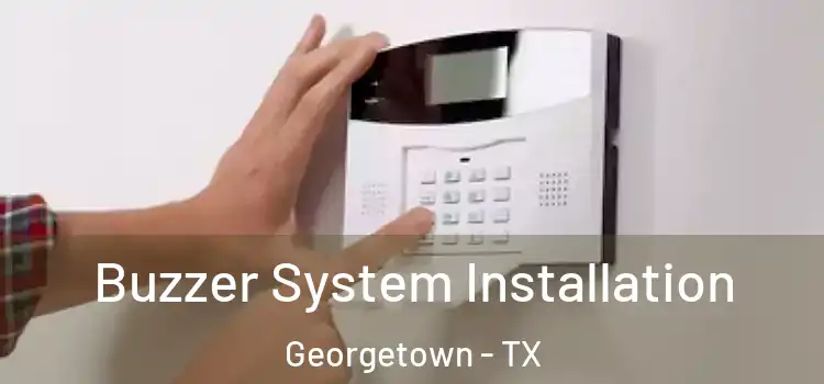 Buzzer System Installation Georgetown - TX