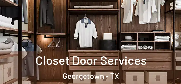Closet Door Services Georgetown - TX