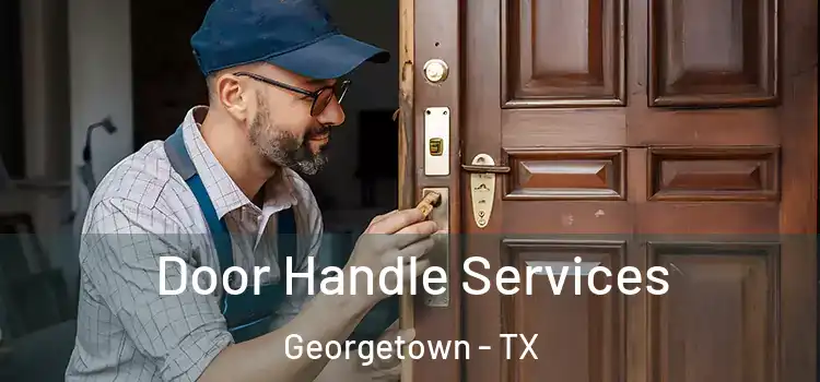 Door Handle Services Georgetown - TX