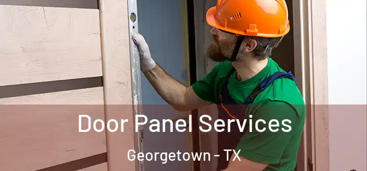 Door Panel Services Georgetown - TX