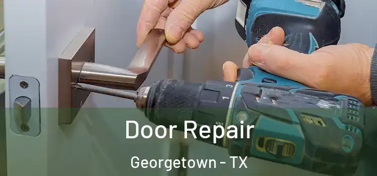 Door Repair Georgetown - TX