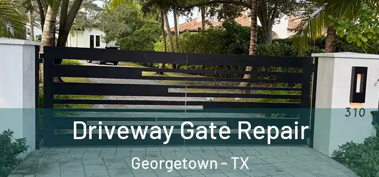Driveway Gate Repair Georgetown - TX