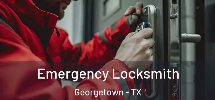 Emergency Locksmith Georgetown - TX