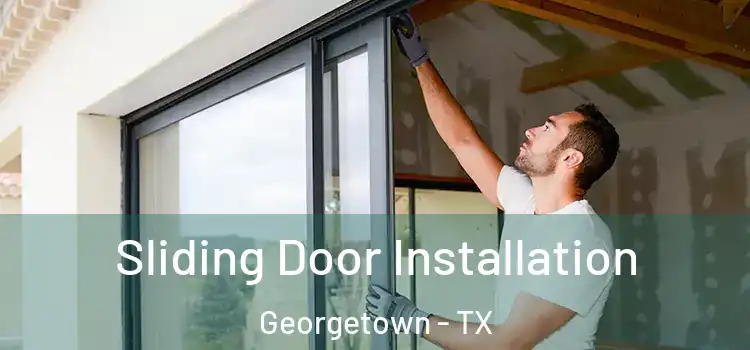 Sliding Door Installation Georgetown - TX