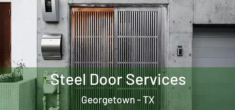 Steel Door Services Georgetown - TX